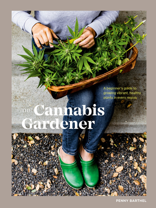 Title details for The Cannabis Gardener by Penny Barthel - Available